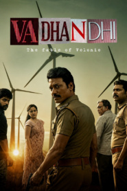 Vadhandhi: The Fable of Velonie : Season 2 Dual Audio [Hindi ORG & Tamil] WEB-DL 480p, 720p & 1080p | [Complete]